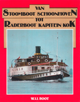 Van Stoomboot Schoonhoven tot Raderboot Kapitein Kok - W.J.J. Boot